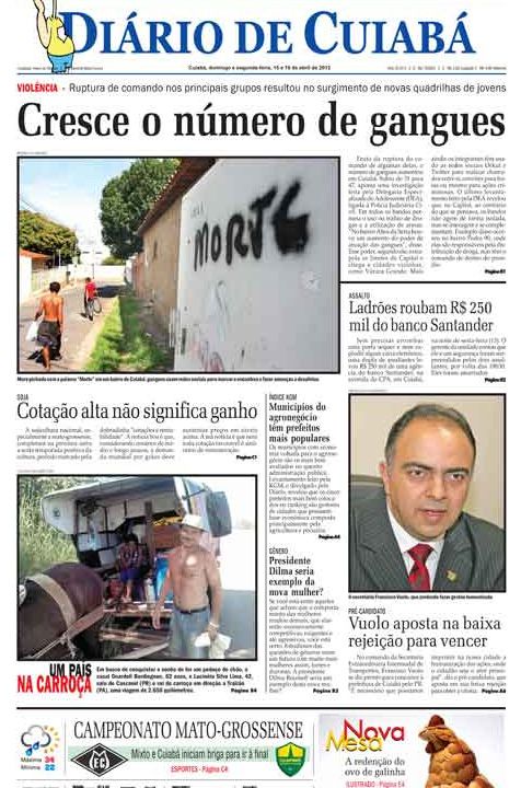 Capa da edi&ccedil;&atilde;o do Di&aacute;rio de Cuiab&aacute; do &uacute;ltimo dia 15. Foto: Reprodu&ccedil;&atilde;o