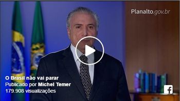 “O Brasil não vai parar”, diz Temer em vídeo na internet