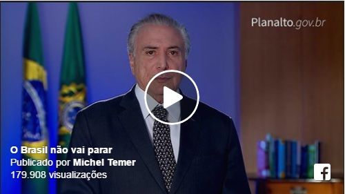 “O Brasil não vai parar”, diz Temer em vídeo na internet