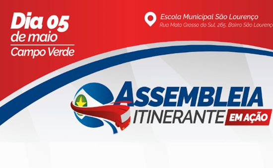 Assembleia Itinerante vai atender moradores de Campo Verde e região